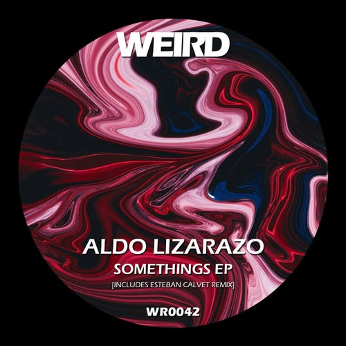 Aldo Lizarazo - Somethings EP [WR0042]